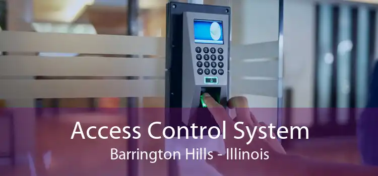 Access Control System Barrington Hills - Illinois