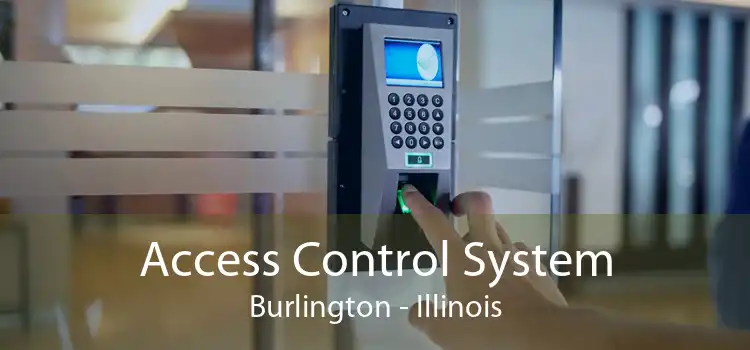 Access Control System Burlington - Illinois