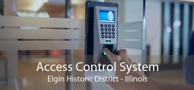 Access Control System Elgin Historic District - Illinois