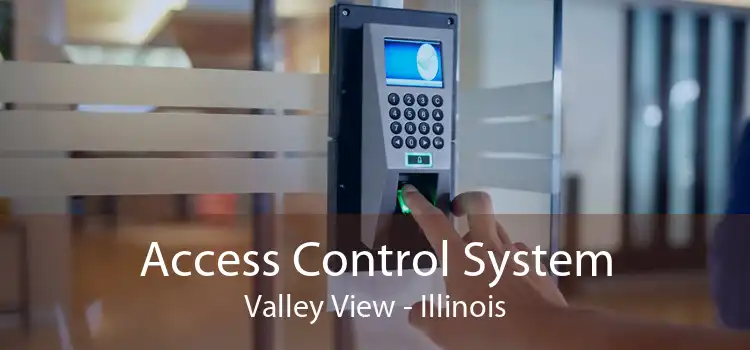 Access Control System Valley View - Illinois