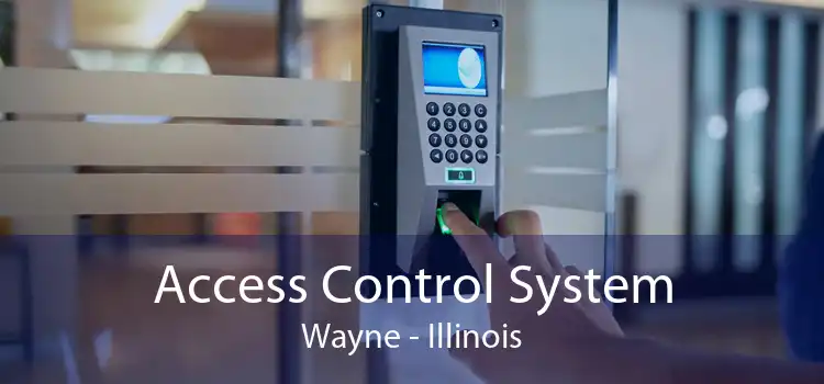 Access Control System Wayne - Illinois