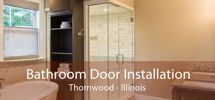 Bathroom Door Installation Thornwood - Illinois