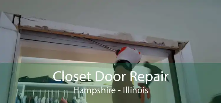 Closet Door Repair Hampshire - Illinois