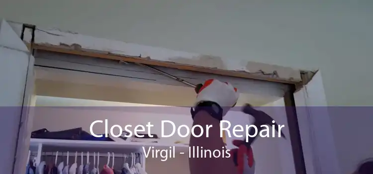 Closet Door Repair Virgil - Illinois