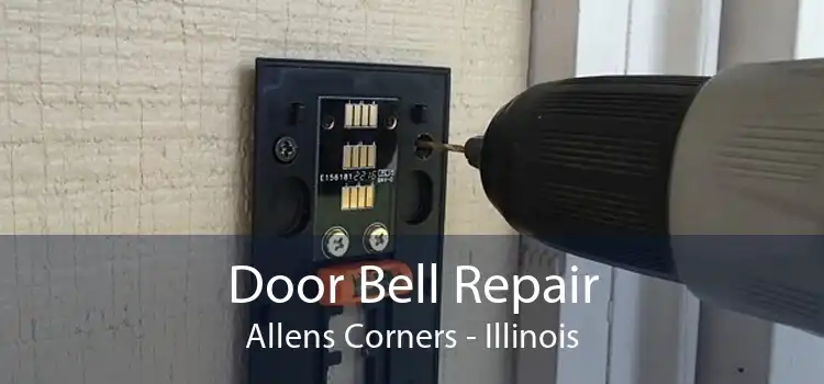 Door Bell Repair Allens Corners - Illinois