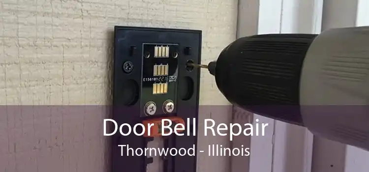 Door Bell Repair Thornwood - Illinois