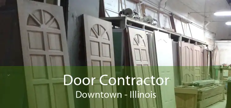 Door Contractor Downtown - Illinois