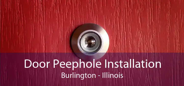 Door Peephole Installation Burlington - Illinois