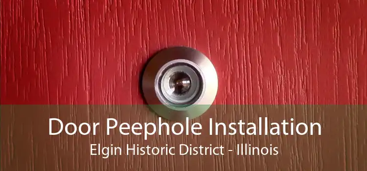 Door Peephole Installation Elgin Historic District - Illinois