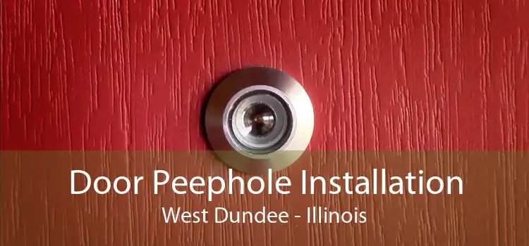 Door Peephole Installation West Dundee - Illinois