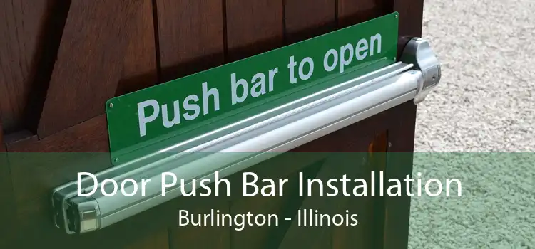 Door Push Bar Installation Burlington - Illinois