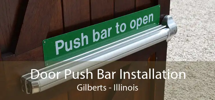 Door Push Bar Installation Gilberts - Illinois