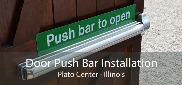 Door Push Bar Installation Plato Center - Illinois