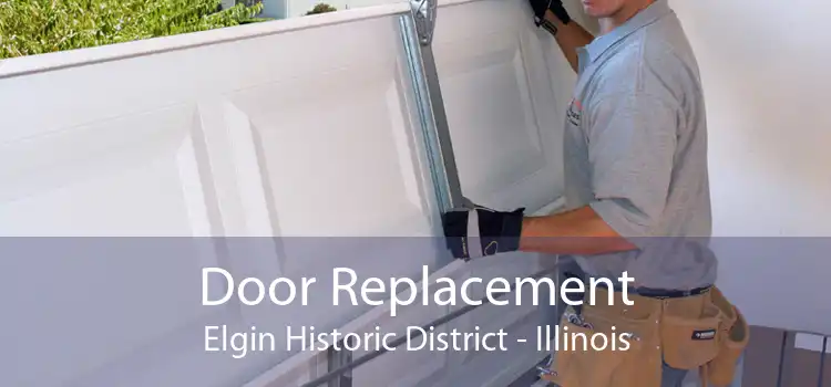 Door Replacement Elgin Historic District - Illinois