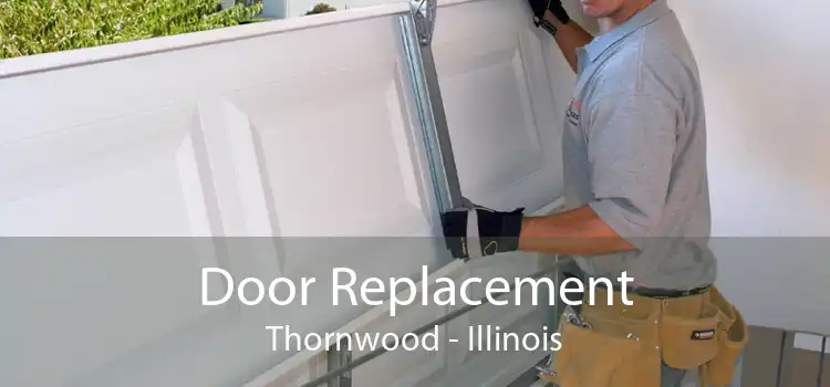 Door Replacement Thornwood - Illinois