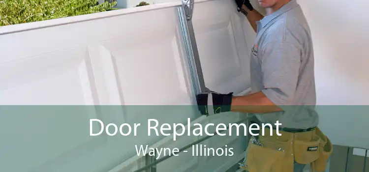 Door Replacement Wayne - Illinois