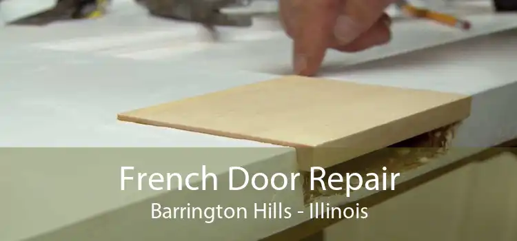 French Door Repair Barrington Hills - Illinois