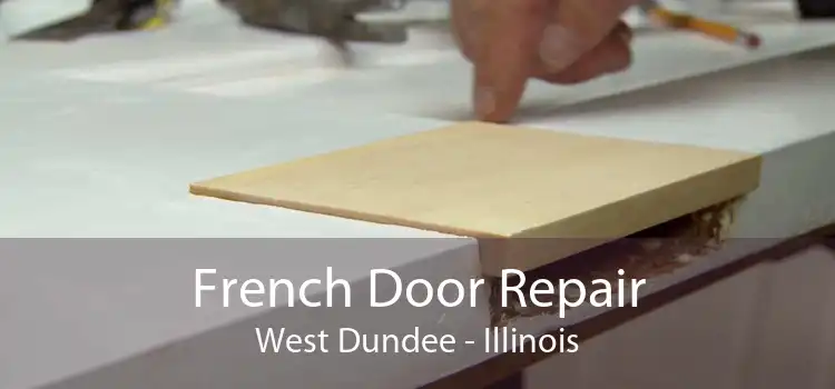 French Door Repair West Dundee - Illinois