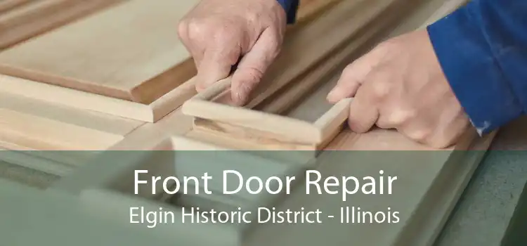 Front Door Repair Elgin Historic District - Illinois