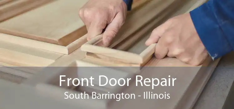 Front Door Repair South Barrington - Illinois