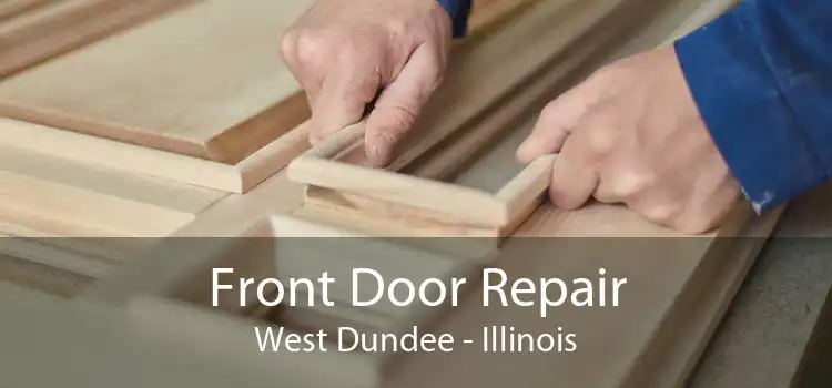 Front Door Repair West Dundee - Illinois