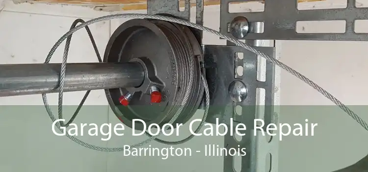 Garage Door Cable Repair Barrington - Illinois