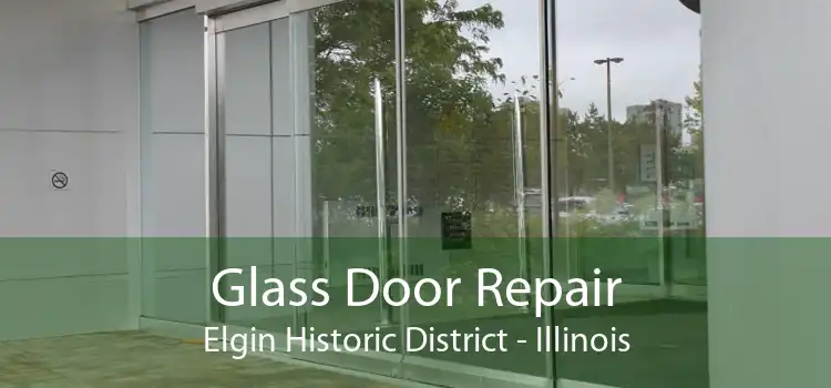 Glass Door Repair Elgin Historic District - Illinois