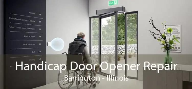 Handicap Door Opener Repair Barrington - Illinois