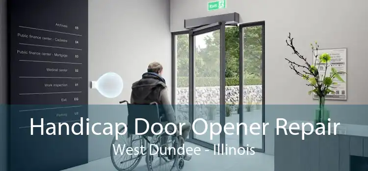 Handicap Door Opener Repair West Dundee - Illinois