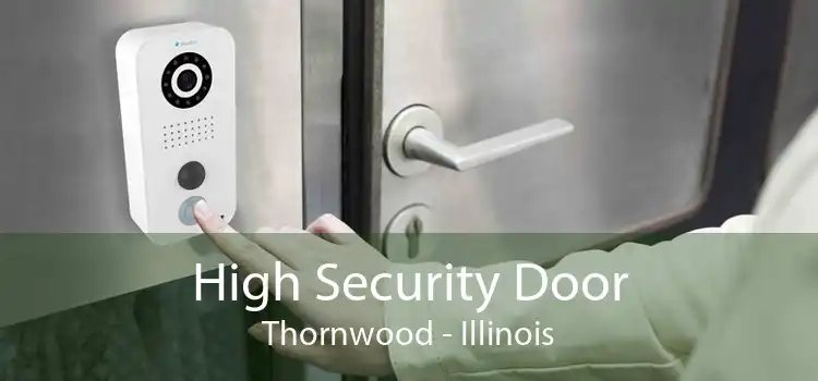 High Security Door Thornwood - Illinois