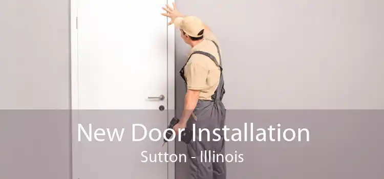 New Door Installation Sutton - Illinois