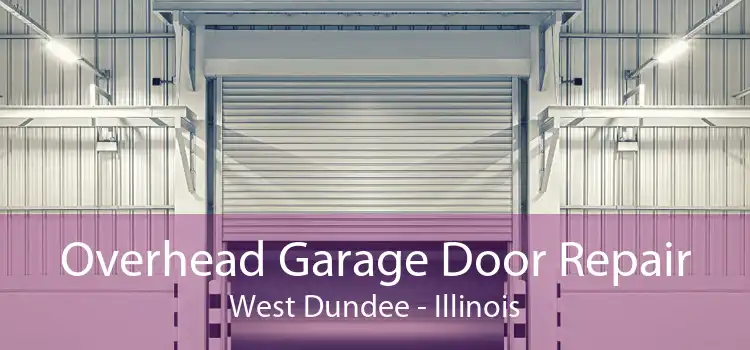 Overhead Garage Door Repair West Dundee - Illinois