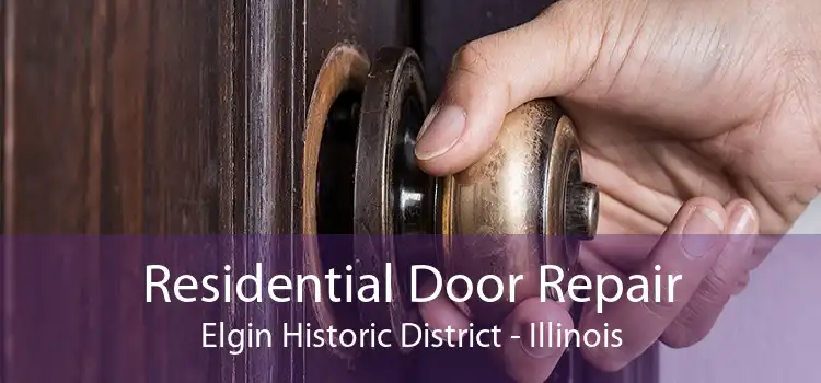 Residential Door Repair Elgin Historic District - Illinois