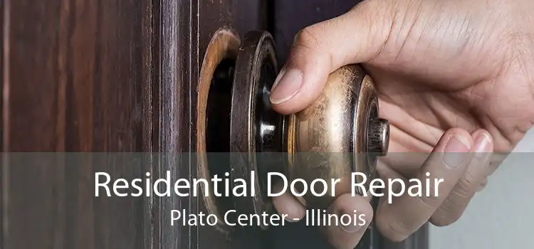 Residential Door Repair Plato Center - Illinois