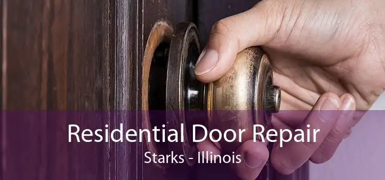 Residential Door Repair Starks - Illinois