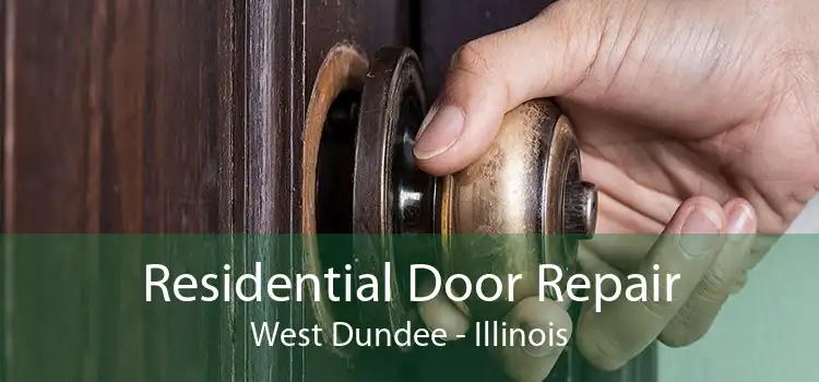 Residential Door Repair West Dundee - Illinois