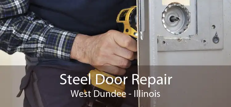 Steel Door Repair West Dundee - Illinois