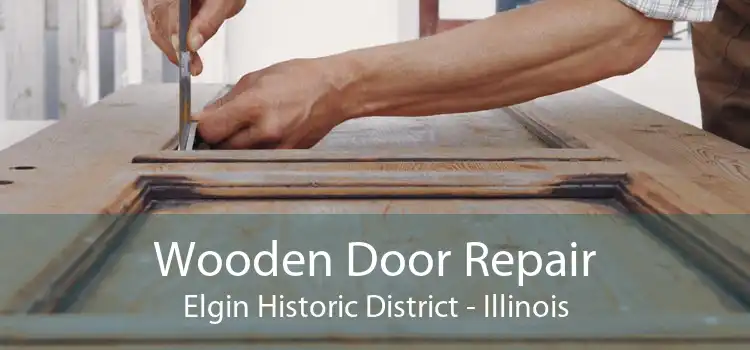 Wooden Door Repair Elgin Historic District - Illinois